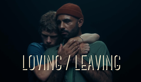 Loving / Leaving