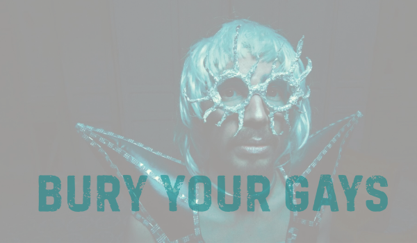 Bury Your Gays