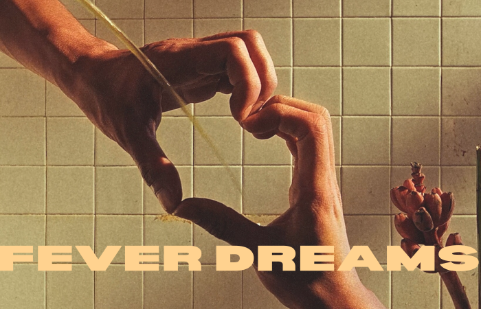 Fever Dreams